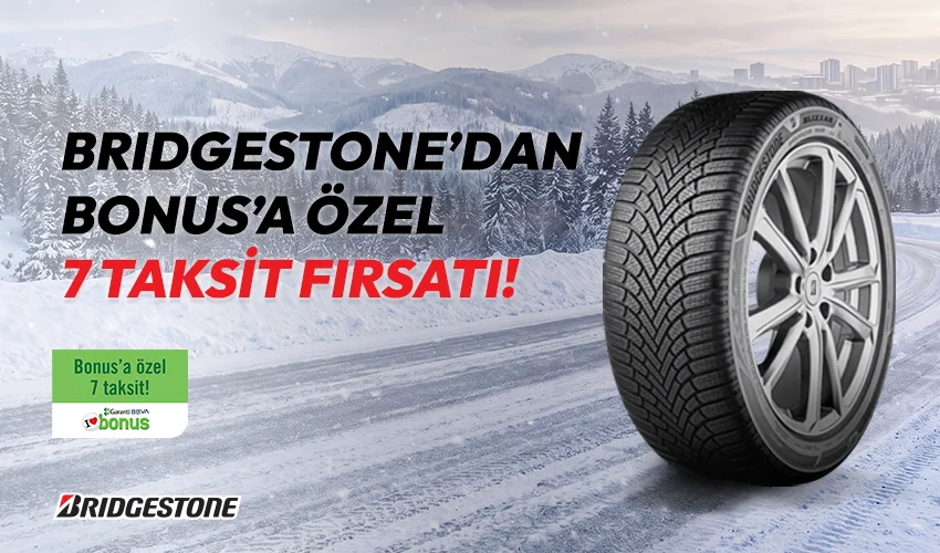 Bridgestone’dan Bonus’a Özel 7 Aya Varan Taksit Fırsatı!