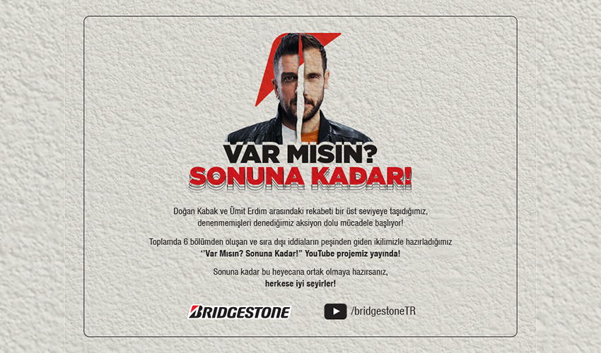 Bridgestone, Doğan Kabak ve Ümit Erdim ile “Var mısın? Sonuna Kadar!” Video Serisini Başlattı